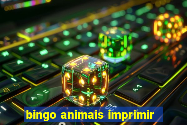 bingo animais imprimir